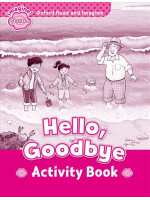 Oxford Read and Imagine Starter Hello, Goodbye Activity Book