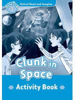 Oxford Read and Imagine 1 Clunk in Space Activity Book