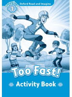 Oxford Read and Imagine 1 Too Fast! Activity Book