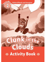 Oxford Read and Imagine 2 Clunk in the Clouds Activity Book