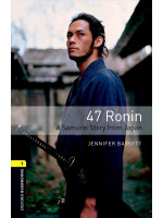 Oxford Bookworms Library 1: 47 Ronin