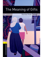 Oxford Bookworms Library 1: The Meaning of Gifts. Stories from Turkey