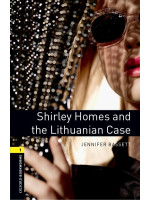 Oxford Bookworms Library 1: Shirley Homes & the Lithuanian Case