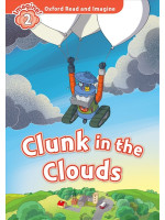 Oxford Read and Imagine 2 Clunk in the Clouds + Audio CD