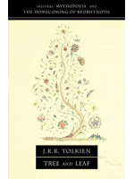 Tree and Leaf (including Mythopoeia, The Homecoming of Beorhtnoth) - J. R. R. Tolkien