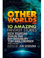 Other Worlds: 10 Amazing Fantasy Stories