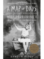 A Map of Days: Miss Peregrine's Peculiar Children - Ransom Riggs