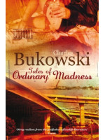 Tales of Ordinary Madness - Charles Bukowski