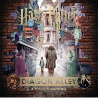 Harry Potter — Diagon Alley: A Movie Scrapbook