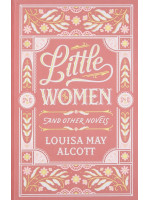 Little Women and Other Novels - Louisa May Alcott