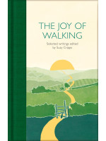 The Joy of Walking: Selected Writings