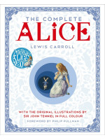 The Complete Alice: With the Original Illustrations by Sir John Tenniel in Full Colour