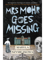 Mrs Mohr Goes Missing - Maryla Szymiczkowa