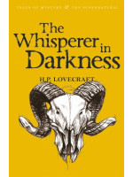 The Whisperer in Darkness. Collected Stories Volume 1 - H. P. Lovecraft