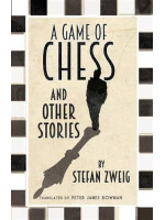 A Game of Chess and Other Stories - Stefan Zweig