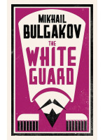 The White Guard - Mikhail Bulgakov