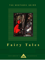 Fairy Tales of Brothers Grimm - Jacob Grimm and Wilhelm Grimm