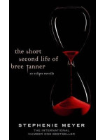 The Twilight Saga: The Short Second Life of Bree Tanner - Stephenie Meyer