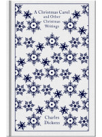 Penguin Clothbound Classics: A Christmas Carol and Other Christmas Writings - Charles Dickens