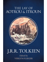 The Lay of Aotrou and Itroun - J. R. R. Tolkien