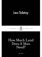 How Much Land Does a Man Need? - Leo Tolstoy