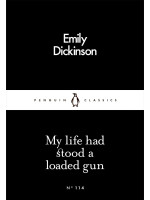 My Life Had Stood a Loaded Gun - Emily Dickinson