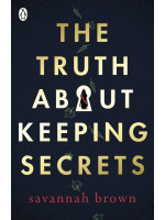 The Truth about Keeping Secrets - Savannah Brown