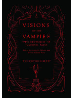 Visions of the Vampire: Two Centuries of Immortal Tales