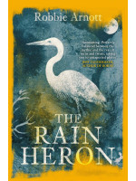 The Rain Heron - Robbie Arnott