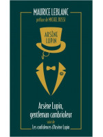 Arsène Lupin, gentleman cambrioleur suivi de Les Confidences d'Arsène Lupin - Maurice Leblanc
