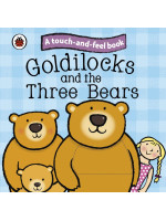 Ladybird Touch and Feel Fairy Tales: Goldilocks and the Three Bears