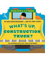What’s Up, Construction Truck? (An Interactive Lift-the-Flap Book)