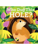 Who Dug This Hole? (A Lift-the-Flap Book)