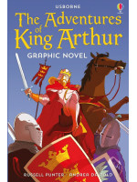 Usborne Graphic Legends: The Adventures of King Arthur