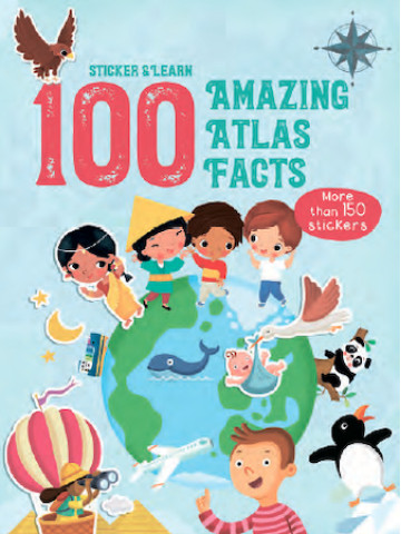 Sticker and Learn: 100 Amazing Atlas Facts