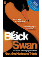 The Black Swan: The Impact of the Highly Improbable - Nassim Nicholas Taleb