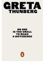 No One Is Too Small to Make a Difference - Greta Thunberg