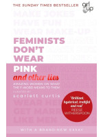 Feminists Don't Wear Pink (And Other Lies)