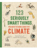 123 Seriously Smart Things You Need to Know about the Climate