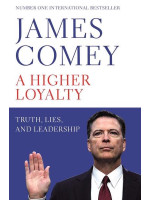 A Higher Loyalty - James Comey