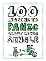 100 Reasons to Panic about Being Single