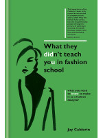 What They Didn't Teach You in Fashion School