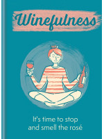 Winefulness: It's time to stop and smell the rosé