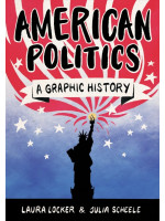 American Politics (A Graphic History)