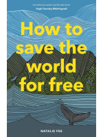 How to Save the World For Free