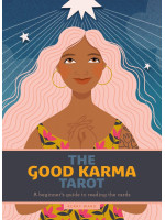 The Good Karma Tarot: A beginner's guide to reading the cards