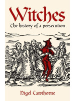 Witches: The History of a Persecution