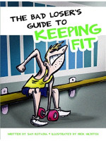 The Bad Loser's Guide to Keeping Fit