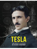 Tesla: The Man, the Inventor, and the Father of Electricity - Dr Richard Gunderman